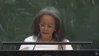 74th UNGA Remarks by President Sahle-Work Zewde of Ethiopia