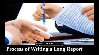 The Process of Writing a Long Report