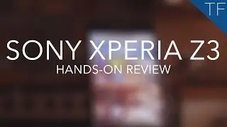 Sony Xperia Z3  : Full Review