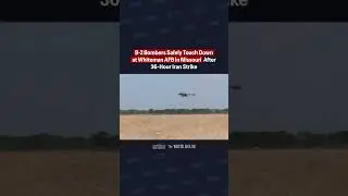 B-2 Bombers Safely Touch Down as Whiteman AFB in Missouri After 36-Hour Iran Strike