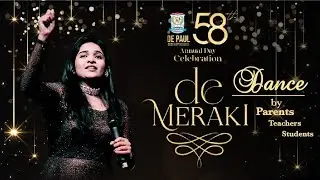 Dance By Parents, Teachers and Students - De MERAKi - 58th Annual Day of De Paul