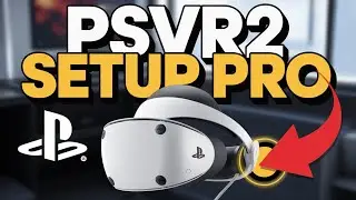 How to setup PlayStation VR2 - Pro Guide