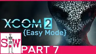 Operation Heavenly Ballsack | XCOM 2 {Easy Mode} Part 7