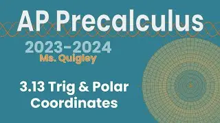Trig & Polar Coordinates (3.13)