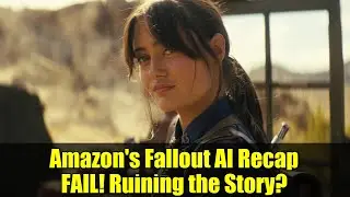 Amazon's Fallout AI Recap FAIL! Ruining the Story?