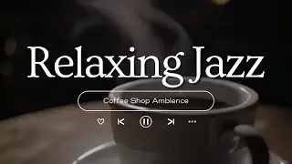 Autumn Coffee Music ☕ Smooth Jazz & Positive Bossa Nova for Work and Relaxation
