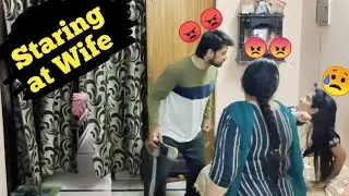 Staring at Wife 😂 She got Super irritating 😠