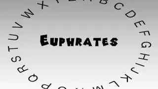 How to Say or Pronounce Euphrates