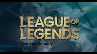 LOL pro zač&aacute;tčn&iacute;ky #2 Splitpush,slowpush,dive