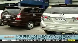 LTO Reiterates Ban Against Covers, Holders For News License Plates
