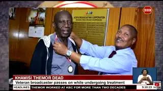 Khamisi Themor dead | Veteran broadcaster passes on while receiving treatment