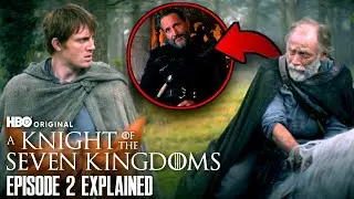 A Knight of the Seven Kingdoms Episode 2 Explained (Knight of the Seven Kingdoms Season 1 Episode 2)