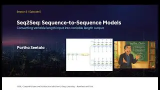 S2E5  Seq2Seq -- Encoder Decoder Neural Networks (Building Conversational Language Interfaces)
