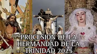 Procesion de la Hermandad de la Trinidad 2025