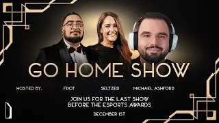 Esports Awards Go-Home Show!