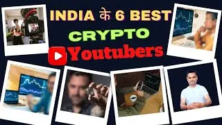Top 6 Crypto Youtube Channels | Best Crypto Influencers to follow | 🔥🔥