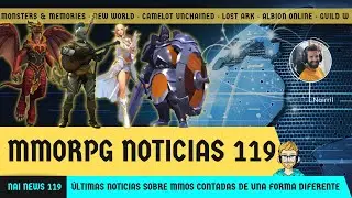 Noticias MMORPG 📣 Opinión New World y lanzamiento Camelot, Albion Online, Guild Wars 2! Nai News 119