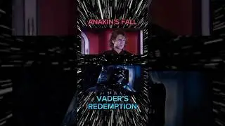 Anakin&rsquo;s Fall & Vader&rsquo;s Redemption