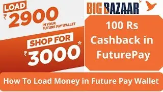 Future Pay Cashback offer for Today How to Load Money in Future Pay Wallet Video Help