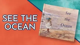 SEE THE OCEAN | Read Aloud and Lesson | Storytime with Tristan