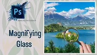 How To Make A Magnifying Glass Effect In #photoshop