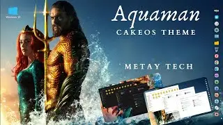 Aquaman Theme / CakeOS Windows 10 Tema / Nexus Dock [2022]