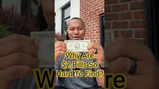 Why Are $2 Bills So Hard To Find?