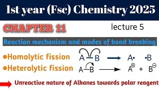 Reaction mechanism and modes of bond breaking | homolytic heterolytic fission| first year chemistry 