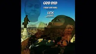 God Did (Trap God Mix) prod. By @curtdarula