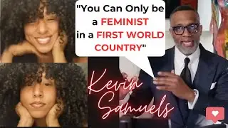 Kevin Samuels Shuts Feminist Down Pt. 1