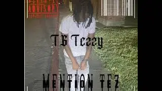TG Tezzy- Mention Tez(Official Audio) 