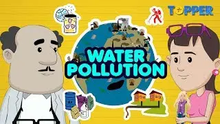 Water pollution and Its Contamination | Class 7th Biology |