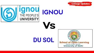 IGNOU VS SOL | Which is Better? | Where to Enroll? | du sol vs ignou | College Updates