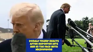 Donald Trump Reacts After Reporter Hits Him in the Face With Microphone