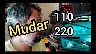 COMO MUDAR MAQUINA DE SOLDA 110 PARA 220