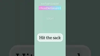😴Idiom &ldquo; Hit the sack &ldquo; meaning  Do you want to speak English like natives? #IdiomDictionary #Idiom
