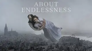 About Endlessness - Official Trailer