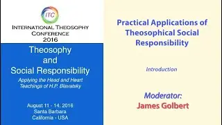 ITC2016-30: Practical Applications of Theosophical Social Responsibility - Introduction