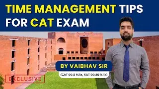 TIME MANAGEMENT TIPS FOR CAT EXAM BY VAIBHAV SIR || CAT 2022