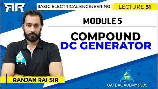 Basic Electrical Engineering | Module 5 | Compound DC Generator | Lecture 51