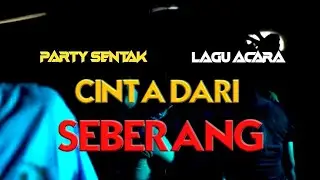 DJ CINTA DARI SEBERANG 🌴 PARTY SENTAK FULL BASS RENDY SR 
