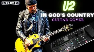 U2 -  IN GOD'S COUNTRY [LINE 6 HELIX]