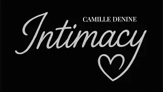 Intimacy by Camille Denine 