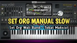 Set Org Lagu Wali Band - Tobat Maksiat | Set  Manual Org Terbaru !!!