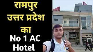 Rampur Uttar Pradesh Ka Badhiya AC Hotel || Best AC Hotel Near Rampur Railway Station || Rampur UP