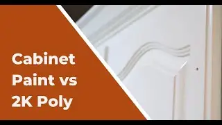 What is the Best Product for Cabinets? Cabinet Paint vs 2K Polyurethane