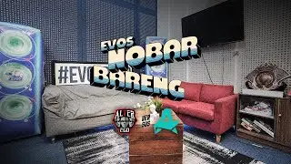 NOBAR BARENG EVOS - MATCH M7 ALTER EGO VS AURORA #INDOPRIDE