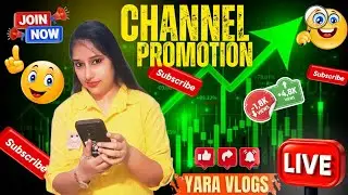 जल्दी आओ🚀 000279 Channel Promotion Live: Boost Your channel 😳 just 1 Click  &hearts;️ YaraVlogs Join Live 🥺