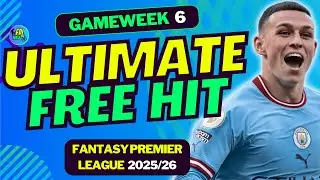 FPL GW6 THE BEST FREE HIT DRAFT! | FANTASY PREMIER LEAGUE 2025/26 TIPS