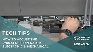How to Adjust the Norton Rixson 5700 Series Operator &mdash; Electronic & Mechanical Adjustments